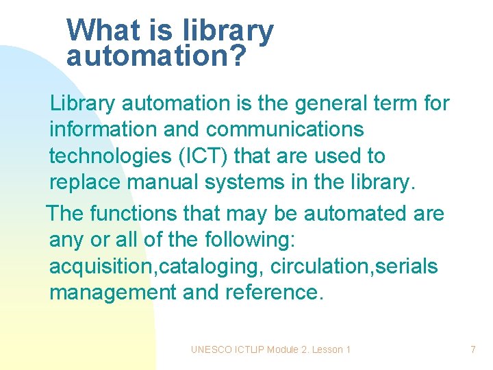 What is library automation? Library automation is the general term for information and communications What is library automation? Library automation is the general term for information and communications