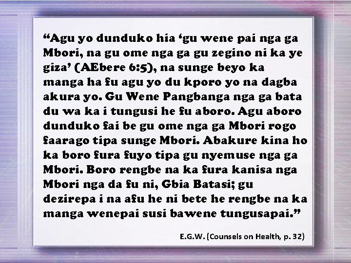 “Agu yo dunduko hia ‘gu wene pai nga ga Mbori, na gu ome nga