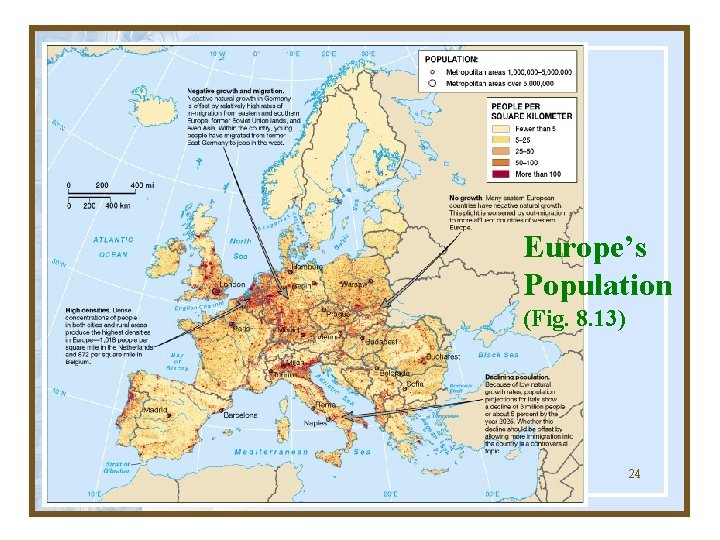 Europe’s Population (Fig. 8. 13) Globalization & Diversity: Rowntree, Lewis, Price, Wyckoff 24 