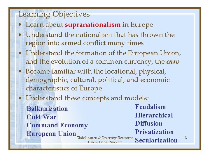 Learning Objectives • Learn about supranationalism in Europe • Understand the nationalism that has