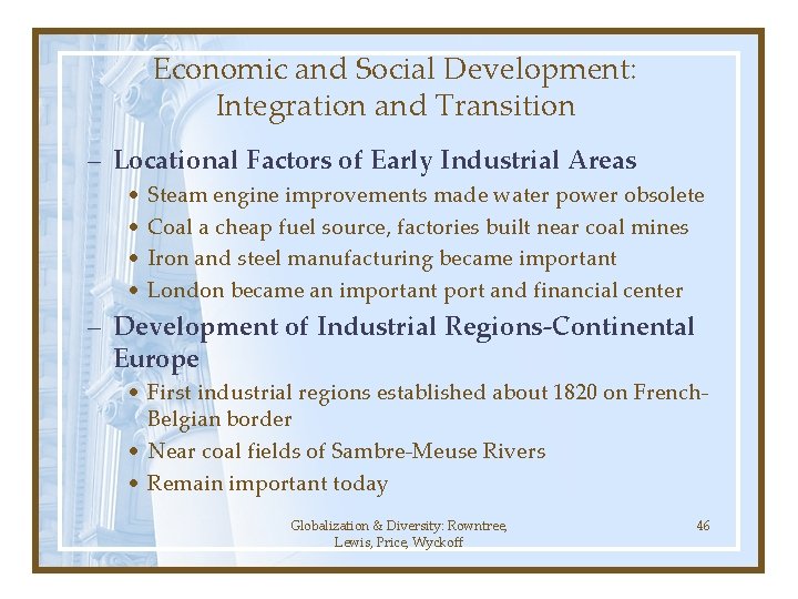 Economic and Social Development: Integration and Transition – Locational Factors of Early Industrial Areas Economic and Social Development: Integration and Transition – Locational Factors of Early Industrial Areas