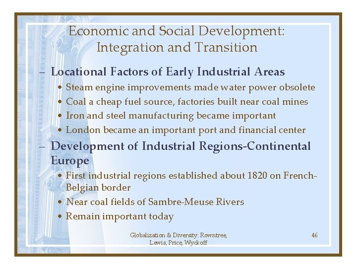 Economic and Social Development: Integration and Transition – Locational Factors of Early Industrial Areas