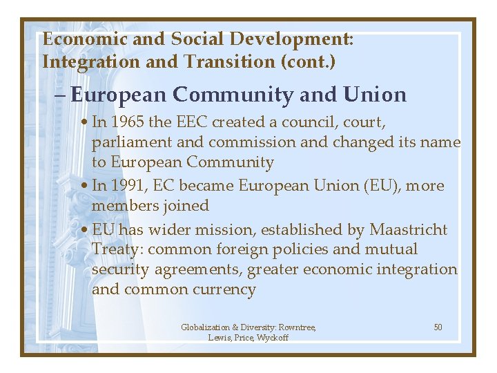 Economic and Social Development: Integration and Transition (cont. ) – European Community and Union