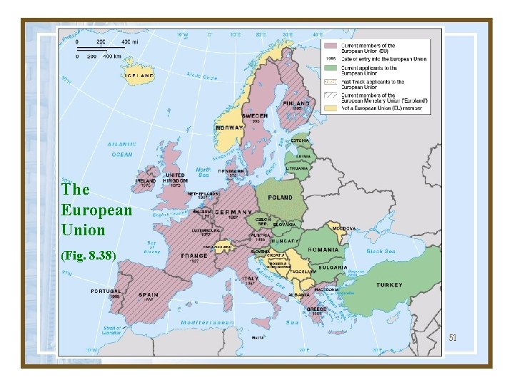 The European Union (Fig. 8. 38) Globalization & Diversity: Rowntree, Lewis, Price, Wyckoff 51