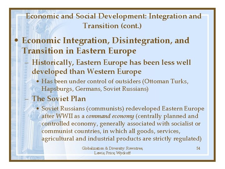 Economic and Social Development: Integration and Transition (cont. ) • Economic Integration, Disintegration, and Economic and Social Development: Integration and Transition (cont. ) • Economic Integration, Disintegration, and