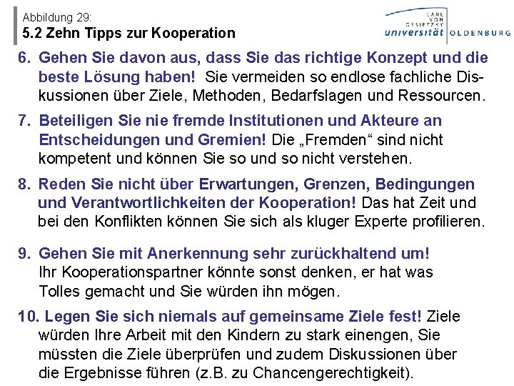 Abbildung 29: 5. 2 Zehn Tipps zur Kooperation 6. Gehen Sie davon aus, dass