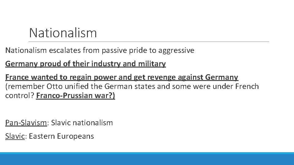Nationalism escalates from passive pride to aggressive Germany proud of their industry and military
