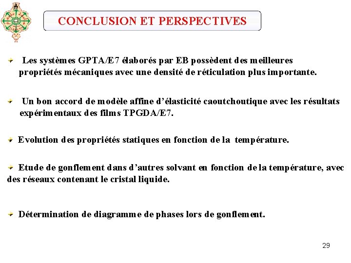 CONCLUSION ET PERSPECTIVES Les systèmes GPTA/E 7 élaborés par EB possèdent des meilleures propriétés