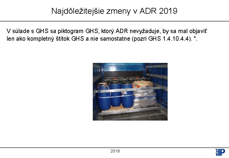 Najdôležitejšie zmeny v ADR 2019 V súlade s GHS sa piktogram GHS, ktorý ADR