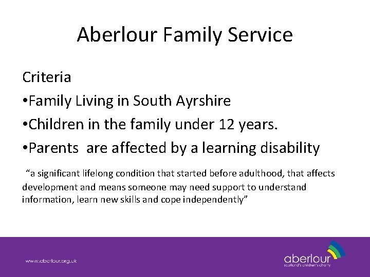 Aberlour Family Service Criteria • Family Living in South Ayrshire • Children in the