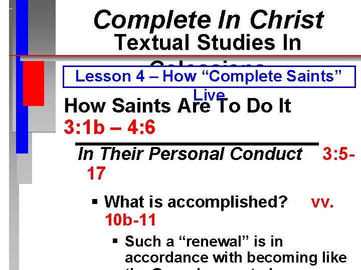 Complete In Christ Textual Studies In Lesson 4 Colossians – How “Complete Saints” Live