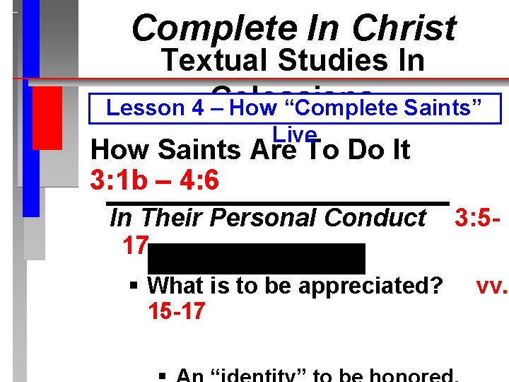 Complete In Christ Textual Studies In Lesson 4 Colossians – How “Complete Saints” Live