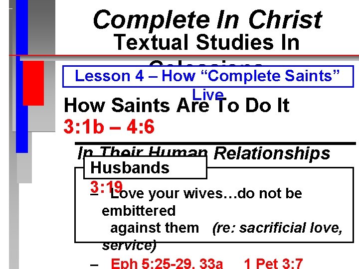 Complete In Christ Textual Studies In Lesson 4 Colossians – How “Complete Saints” Live