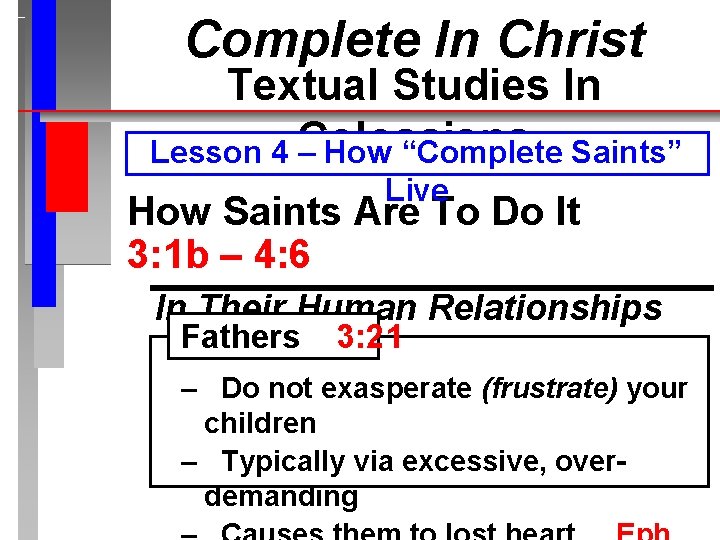 Complete In Christ Textual Studies In Lesson 4 Colossians – How “Complete Saints” Live