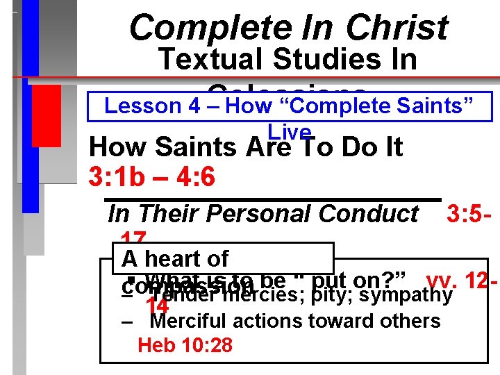 Complete In Christ Textual Studies In Lesson 4 Colossians – How “Complete Saints” Live