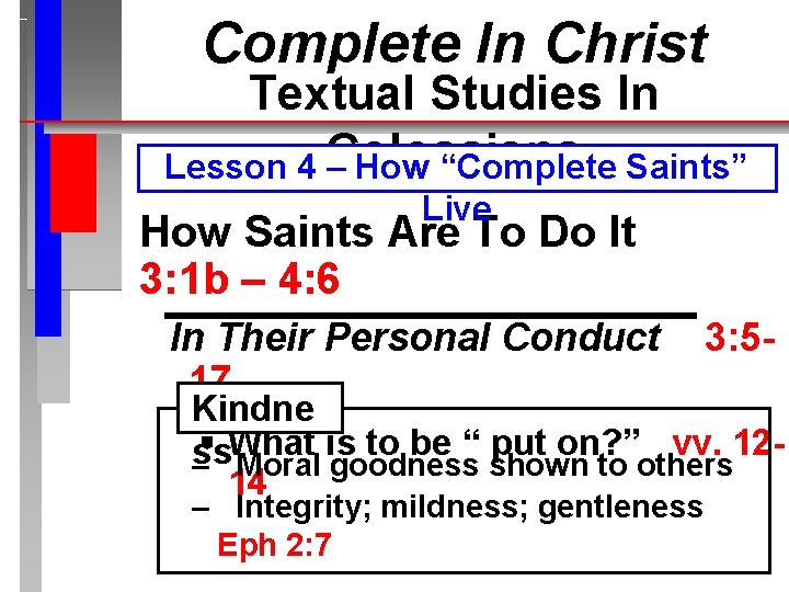 Complete In Christ Textual Studies In Lesson 4 Colossians – How “Complete Saints” Live