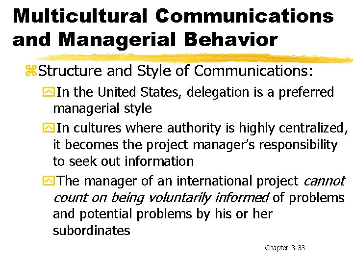 Multicultural Communications and Managerial Behavior z. Structure and Style of Communications: y. In the