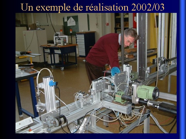Un exemple de réalisation 2002/03 