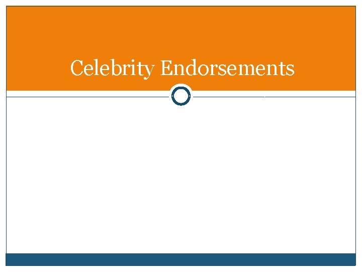 Celebrity Endorsements 