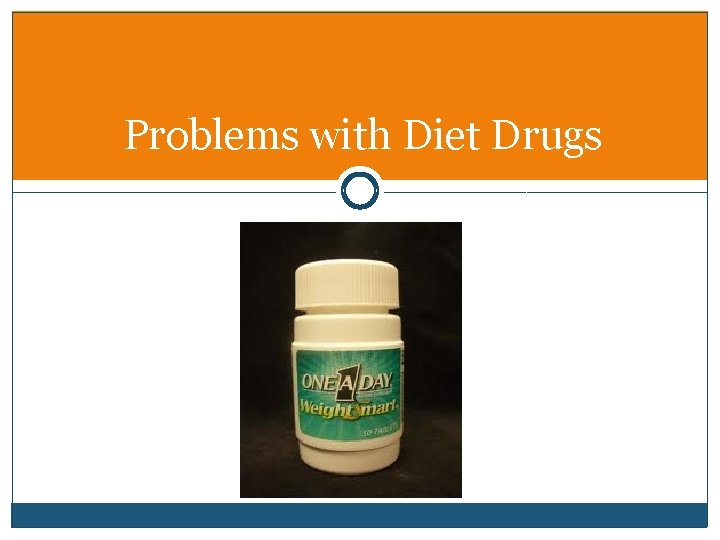 Problems with Diet Drugs 