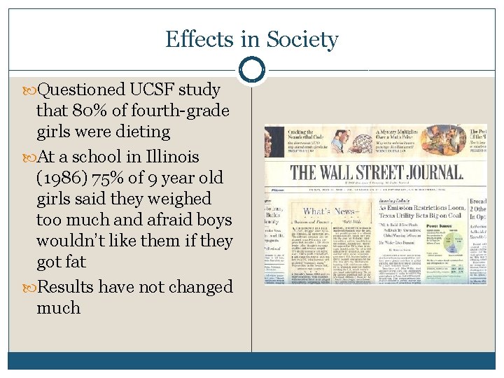 Effects in Society Questioned UCSF study that 80% of fourth-grade girls were dieting At