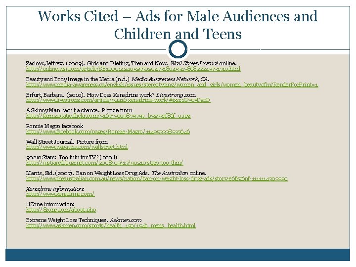 Works Cited – Ads for Male Audiences and Children and Teens Zaslow, Jeffrey. (2009).