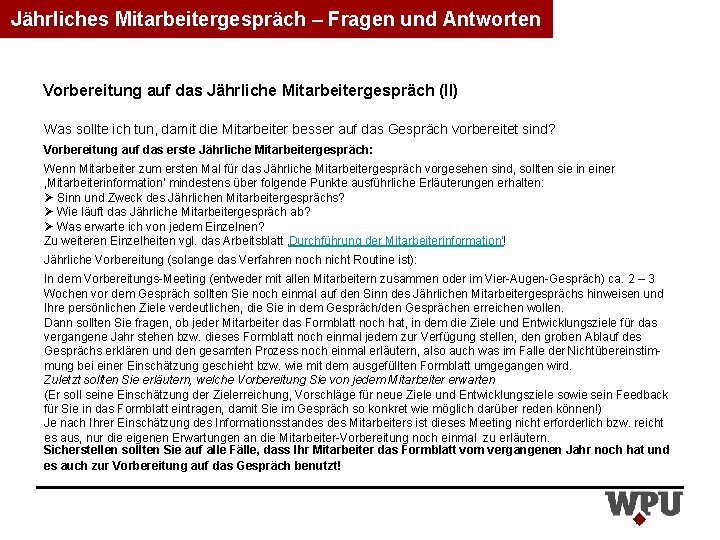 Jährliches Mitarbeitergespräch – Fragen und Antworten Vorbereitung auf das Jährliche Mitarbeitergespräch (II) Was sollte