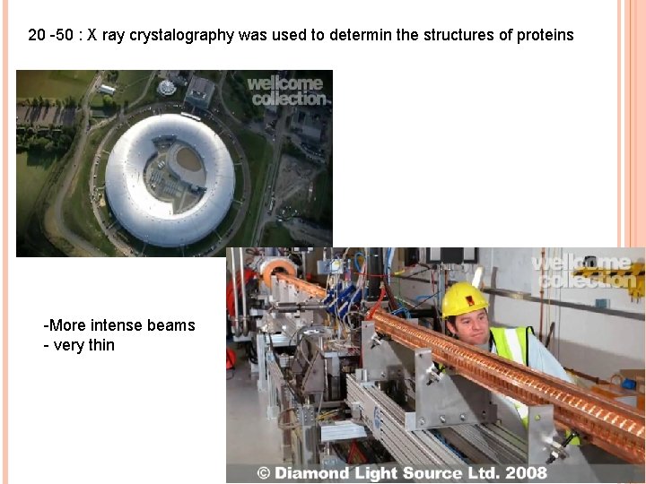 20 -50 : X ray crystalography was used to determin the structures of proteins