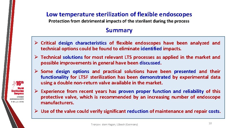 Low temperature sterilization of flexible endoscopes Protection from detrimental impacts of the sterilant during