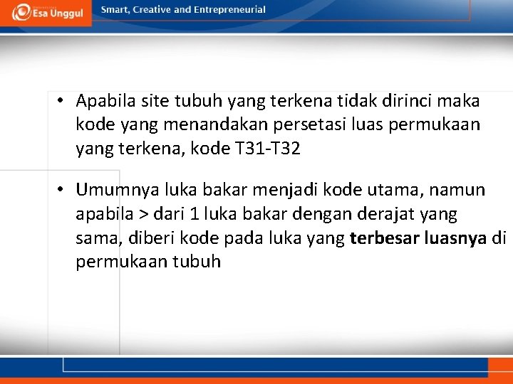  • Apabila site tubuh yang terkena tidak dirinci maka kode yang menandakan persetasi