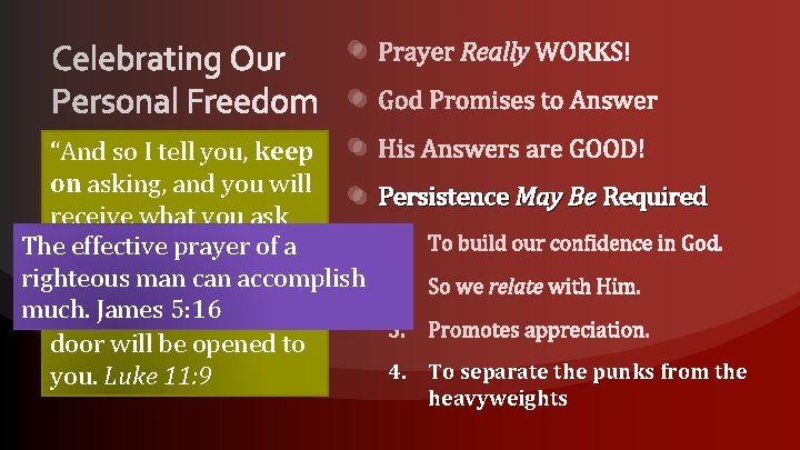 “And so I tell you, keep on asking, and you will Persistence May Be