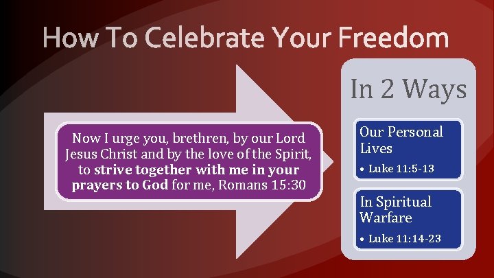 In 2 Ways Now I urge you, brethren, by our Lord Jesus Christ and