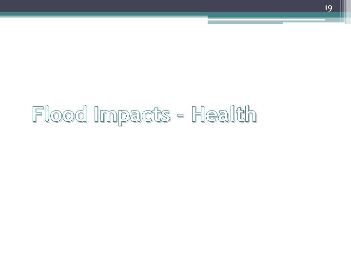 19 Flood Impacts - Health 