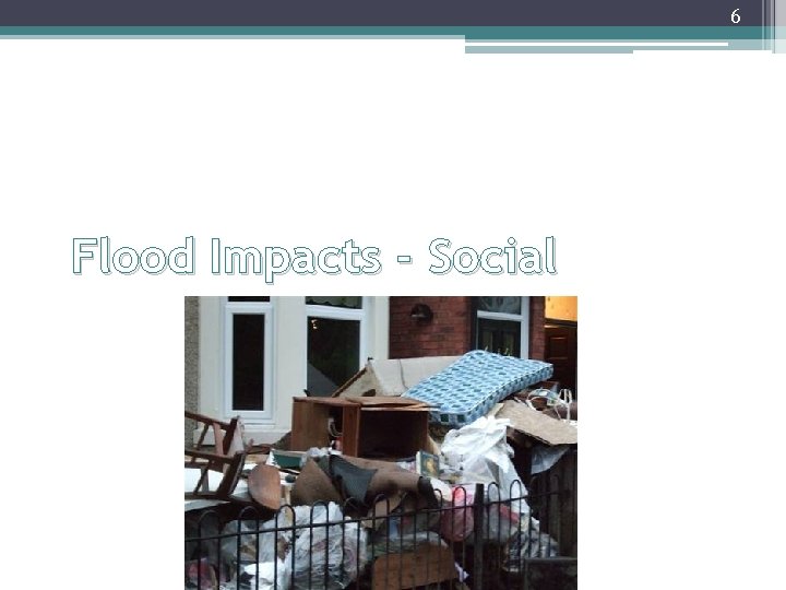 6 Flood Impacts - Social 