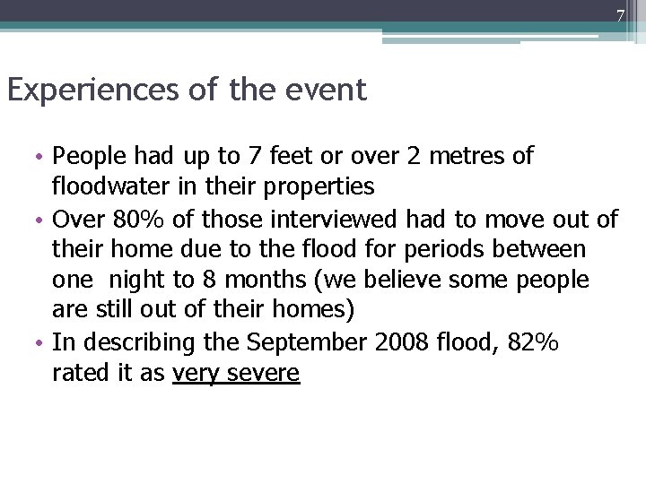 7 Experiences of the event • People had up to 7 feet or over