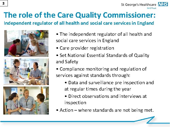 3 The role of the Care Quality Commissioner: Independent regulator of all health and