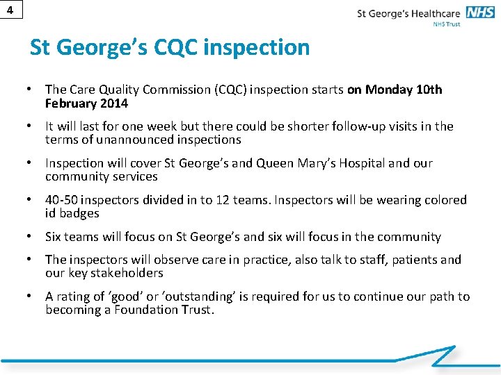 4 St George’s CQC inspection • The Care Quality Commission (CQC) inspection starts on