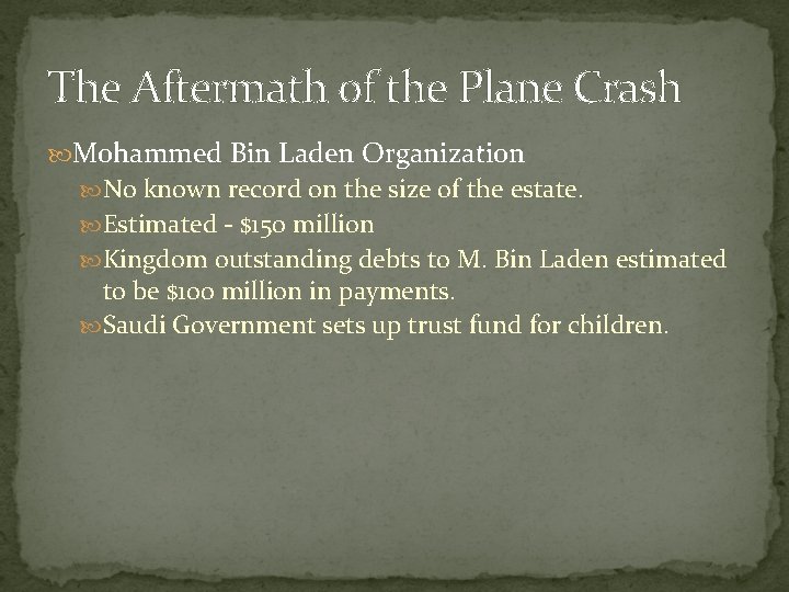 The Aftermath of the Plane Crash Mohammed Bin Laden Organization No known record on