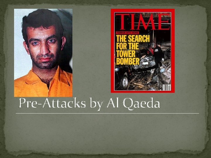 Pre-Attacks by Al Qaeda 