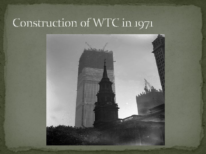 Construction of WTC in 1971 