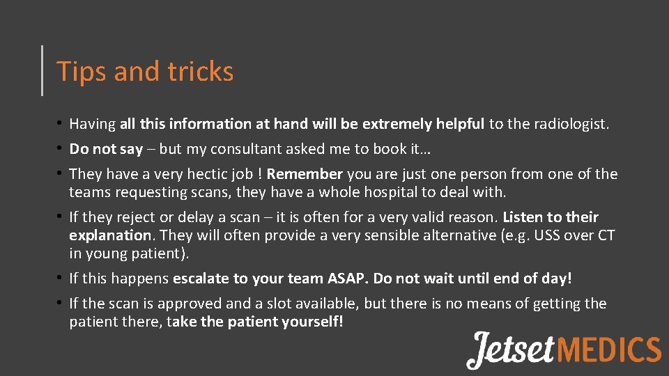 Tips and tricks • Having all this information at hand will be extremely helpful