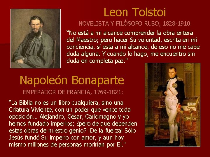 Leon Tolstoi NOVELISTA Y FILÓSOFO RUSO, 1828 -1910: “No está a mi alcance comprender