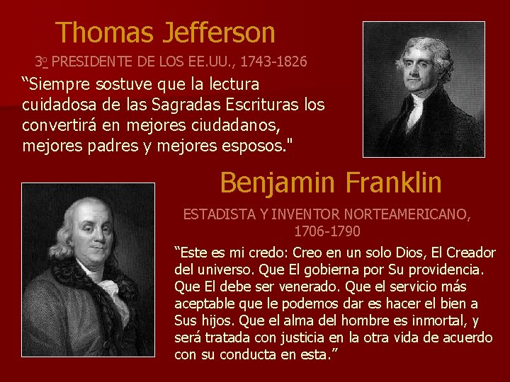 Thomas Jefferson 3 o PRESIDENTE DE LOS EE. UU. , 1743 -1826 “Siempre sostuve