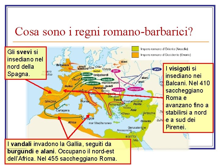 Cosa sono i regni romano-barbarici? Gli svevi si insediano nel nord della Spagna. I