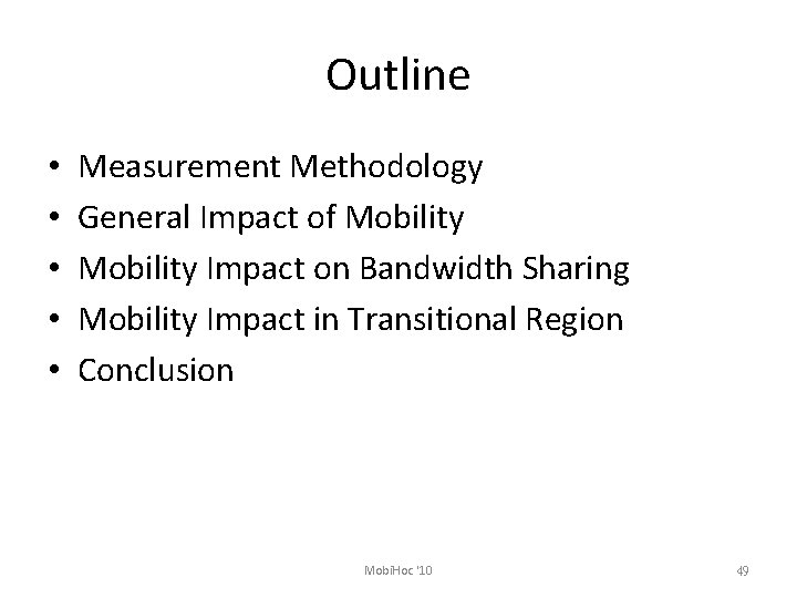 Outline • • • Measurement Methodology General Impact of Mobility Impact on Bandwidth Sharing