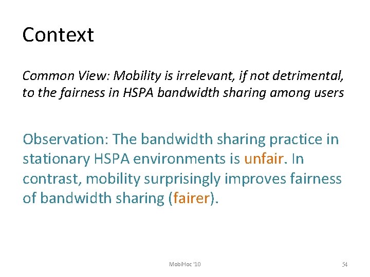 Context Common View: Mobility is irrelevant, if not detrimental, to the fairness in HSPA