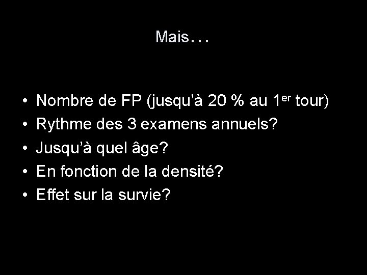 Mais… • • • Nombre de FP (jusqu’à 20 % au 1 er tour)