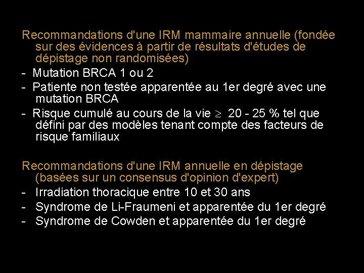 Recommandations d'une IRM mammaire annuelle (fondée sur des évidences à partir de résultats d'études