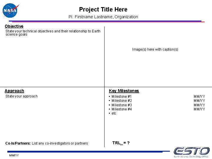 Project Title Here PI: Firstname Lastname, Organization Objective State your technical objectives and their Project Title Here PI: Firstname Lastname, Organization Objective State your technical objectives and their