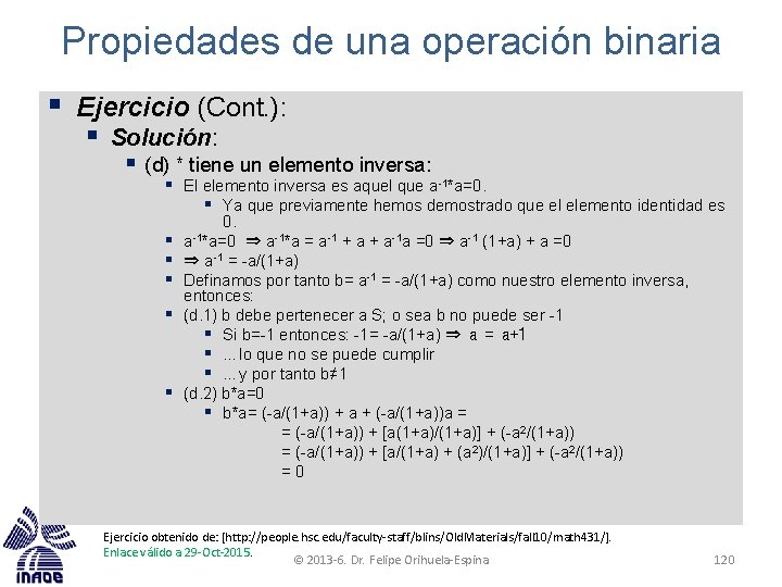 Propiedades de una operación binaria § Ejercicio (Cont. ): § Solución: § (d) * Propiedades de una operación binaria § Ejercicio (Cont. ): § Solución: § (d) *